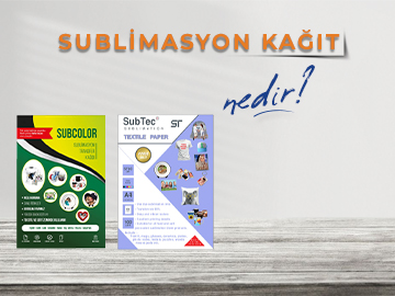 Sublimasyon Kağıt Nedir ? Sublimasyon Kağıt Nasıl Kullanılır ?