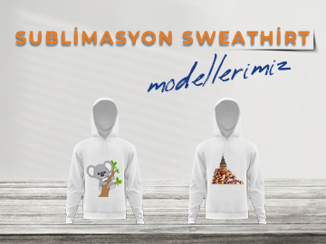 Sublimasyon Sweatshirt Modellerimiz