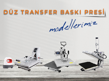 Transfer Baskı Presi Modelleri